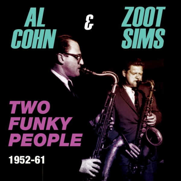 Cohn Al And Zoot Sims - Two Funky People 1952-61 in the group CD / Jazz/Blues at Bengans Skivbutik AB (1545902)