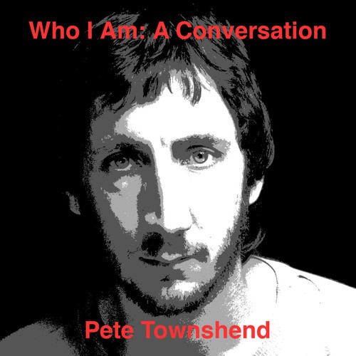 Townshend Pete - Who Am I: A Conversation in the group CD / Rock at Bengans Skivbutik AB (1547761)
