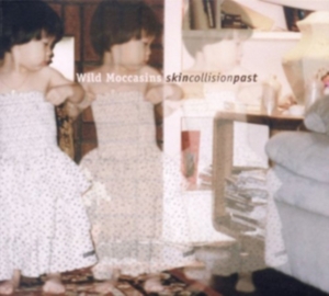 Wild Moccasins - Skin Collision Past in the group OTHER / Övrigt /  at Bengans Skivbutik AB (1548039)