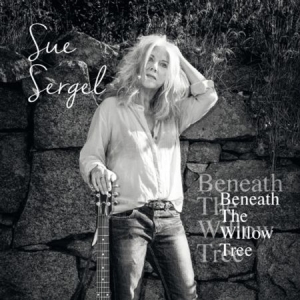 Sergel Sue - Beneath The Willow Tree in the group CD / Pop at Bengans Skivbutik AB (1550800)