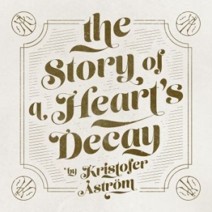 Kristofer Åström - The Story Of A Heart Decay i gruppen Minishops / Kristofer Åström hos Bengans Skivbutik AB (1551597)