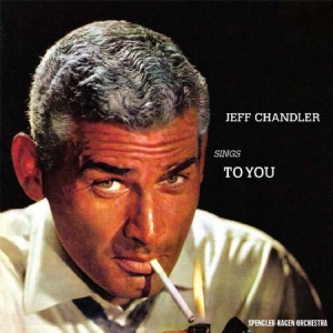 Jeff Chandler - Sings To You in the group CD / Pop at Bengans Skivbutik AB (1551806)