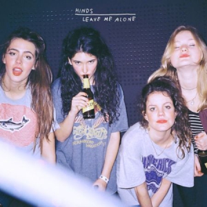 Hinds - Leave Me Alone in the group CD / Pop at Bengans Skivbutik AB (1554274)