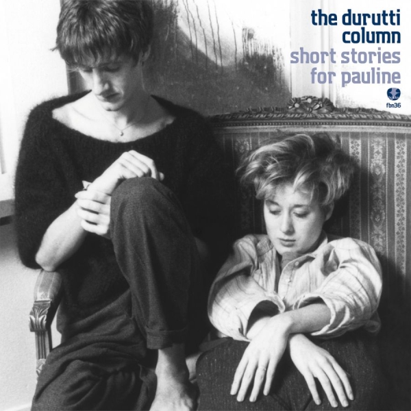 Durutti Column The - Short Stories For Pauline in the group CD / Pop at Bengans Skivbutik AB (1555273)