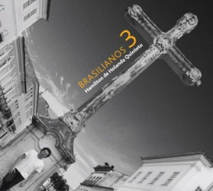 De Holanda Hamilton - Brasilianos 3 (Digi) in the group CD / Jazz/Blues at Bengans Skivbutik AB (1555303)