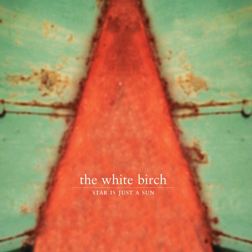 White Birch - Star Is Just A Sun - Remastered (+C in the group VINYL / Rock at Bengans Skivbutik AB (1555379)