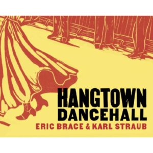 Brace Eric & Karl Straub - Hangtown Dancehall in the group CD / Country at Bengans Skivbutik AB (1555556)