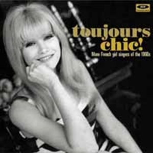 Various Artists - Toujours Chic! More French Girl Sin in the group CD / Pop-Rock at Bengans Skivbutik AB (1555951)