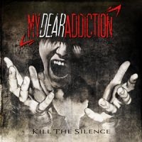 My Dear Addiction - Kill The Silence in the group CD / Hårdrock,Svensk Musik at Bengans Skivbutik AB (1560535)