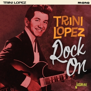 Trini Lopez - Rock On in the group CD / Pop-Rock at Bengans Skivbutik AB (1561133)