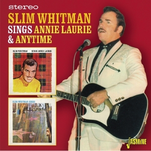 Slim Whitman - Sings Annie Laurie & Anytime in the group CD / Country,Pop-Rock at Bengans Skivbutik AB (1561176)