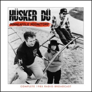 Husker Du - Minneapolis Moonstomp (Fm Broadcast in the group CD / Pop-Rock at Bengans Skivbutik AB (1561475)