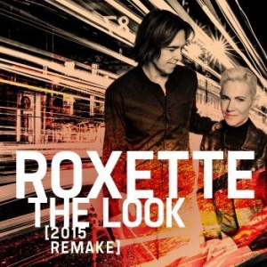 Roxette - The Look (2015 Remake) in the group VINYL / Vinyl Singles at Bengans Skivbutik AB (1564558)