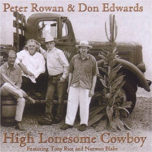 Edwards Don/Peter Rowan - High Lonesome Cowboy in the group CD / Country at Bengans Skivbutik AB (1570552)