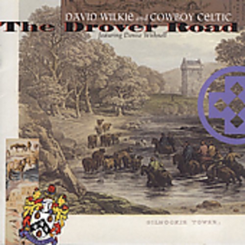 Wilkie David/Cowboy Celtic - Drover Road in the group CD / Country at Bengans Skivbutik AB (1570554)