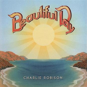 Robison Charlie - Beautiful Day in the group CD / Country at Bengans Skivbutik AB (1570575)