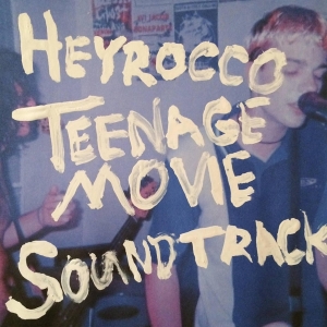Heyrocco - Teenage Movie Soundtrack in the group CD / Pop-Rock at Bengans Skivbutik AB (1591056)