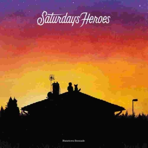 Saturdays Heroes - Hometown Serenade Lp Clear Orange L in the group VINYL / Pop-Rock at Bengans Skivbutik AB (1692831)