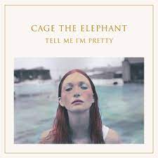 Cage The Elephant - Tell Me I'm Pretty in the group Minishops / Cage The Elephant at Bengans Skivbutik AB (1701686)