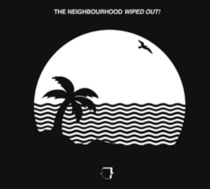 Neighbourhood The - Wiped Out! in the group CD / Pop-Rock at Bengans Skivbutik AB (1703503)
