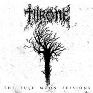 Throne - Full Moon Sessions The in the group CD / Hårdrock/ Heavy metal at Bengans Skivbutik AB (1703528)