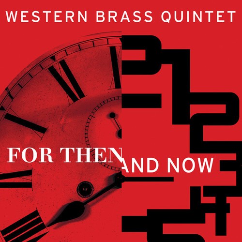 Western Brass Quintet - For Then And Now in the group CD / Pop at Bengans Skivbutik AB (1705167)