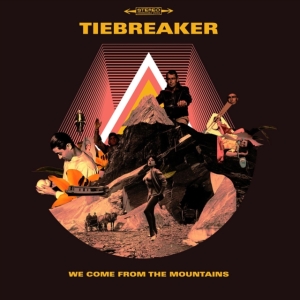Tiebreaker - We Come From The Mountains in the group CD / Pop-Rock at Bengans Skivbutik AB (1705964)