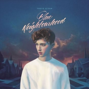 Troye Sivan - Blue Neighbourhood (Dlx) in the group CD / Pop at Bengans Skivbutik AB (1706907)