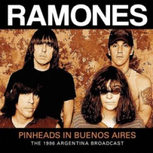 Ramones - Pinheads In Buenos Aires (1996 Radi in the group Minishops / Ramones at Bengans Skivbutik AB (1710701)