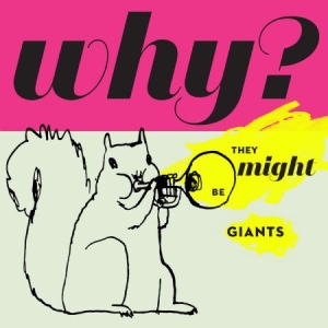 They Might Be Giants - Why? in the group CD / Rock at Bengans Skivbutik AB (1710831)