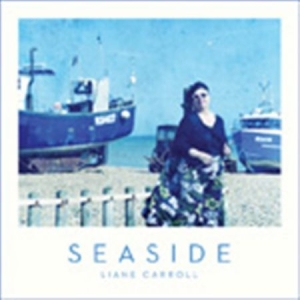 Carroll Liane - Seaside in the group Externt_Lager /  at Bengans Skivbutik AB (1712660)