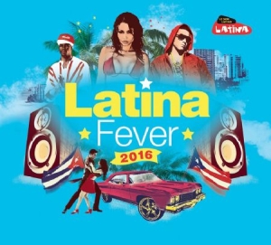 Blandade Artister - Latina Fever 2016 in the group CD / Elektroniskt at Bengans Skivbutik AB (1713286)