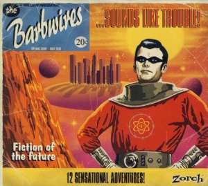 Barbwires - Sounds Like Trouble in the group Minishops / Zorch Productions at Bengans Skivbutik AB (1713372)