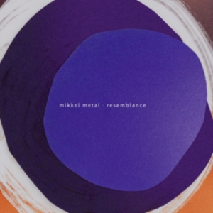 Mikkel Metal - Resemblance in the group CD / Dance-Techno at Bengans Skivbutik AB (1718746)