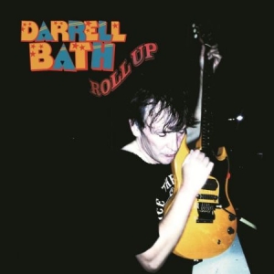 Bath Darrell - Roll Up in the group CD / Rock at Bengans Skivbutik AB (1718770)