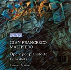 Malipiero Gian Francesco - Piano Works in the group Externt_Lager /  at Bengans Skivbutik AB (1723602)