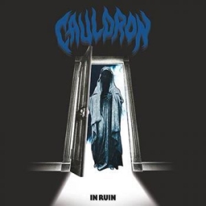 Cauldron - In Ruin in the group OUR PICKS / Stocksale / CD Sale / CD Metal at Bengans Skivbutik AB (1724218)