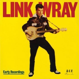 Wray Link - Good Rockin' Tonight/Early Recordin in the group CD / Pop-Rock at Bengans Skivbutik AB (1728747)