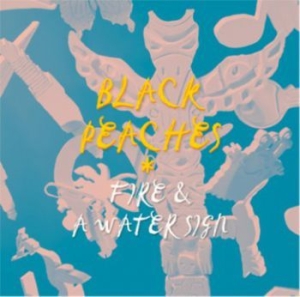 Black Peaches - Fire And A Water Sign in the group VINYL / Rock at Bengans Skivbutik AB (1729716)