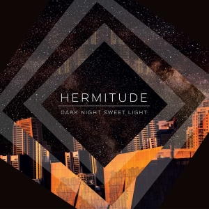 Hermitude - Dark Night Sweet Light in the group VINYL / Elektroniskt at Bengans Skivbutik AB (1732037)