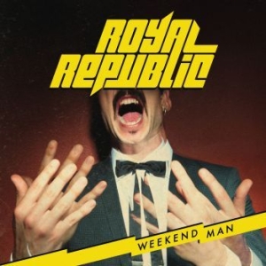 Royal Republic - Weekend Man in the group Minishops / Royal Republic at Bengans Skivbutik AB (1732052)