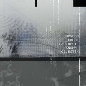 Surgeon - From Farthest Known Objects in the group CD / Pop-Rock at Bengans Skivbutik AB (1733942)