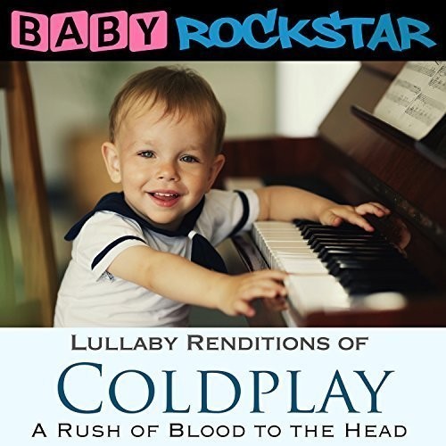 Baby Rockstar - Coldplay A Rush Of Blood To The Hea in the group CD / Pop at Bengans Skivbutik AB (1733997)