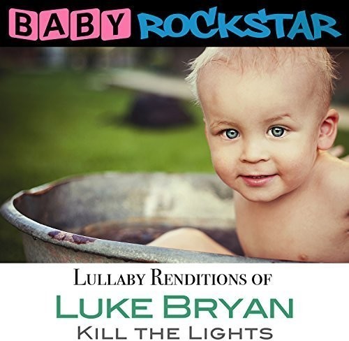 Baby Rockstar - Luke Bryan Kill The Lights: Lullaby in the group OTHER / Övrigt /  at Bengans Skivbutik AB (1733999)