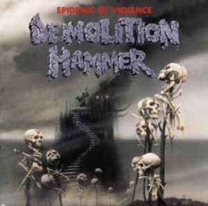 Demolition Hammer - Epidemic Of Violence (Re-Issue) in the group CD / Hårdrock at Bengans Skivbutik AB (1738077)