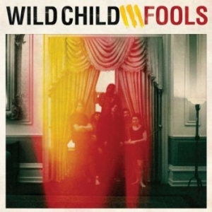 Wild Child - Fools in the group CD / Elektroniskt,Pop-Rock at Bengans Skivbutik AB (1765770)