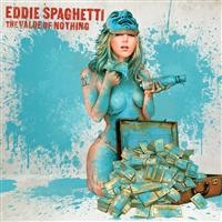 Eddie Spaghetti - Value Of Nothing in the group VINYL / Pop-Rock at Bengans Skivbutik AB (1794053)