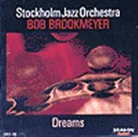 Stockholm Jazz Orchestra Brookmeyer - Dreams in the group CD / Jazz,Svensk Musik at Bengans Skivbutik AB (1794992)