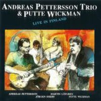 Pettersson Andreas Trio Wickman Put - Live In Finland in the group CD / Jazz,Svensk Musik at Bengans Skivbutik AB (1795008)