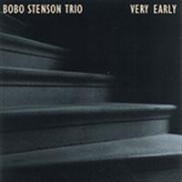 Stenson Bobo Trio - Very Early in the group CD / Jazz,Svensk Musik at Bengans Skivbutik AB (1795023)